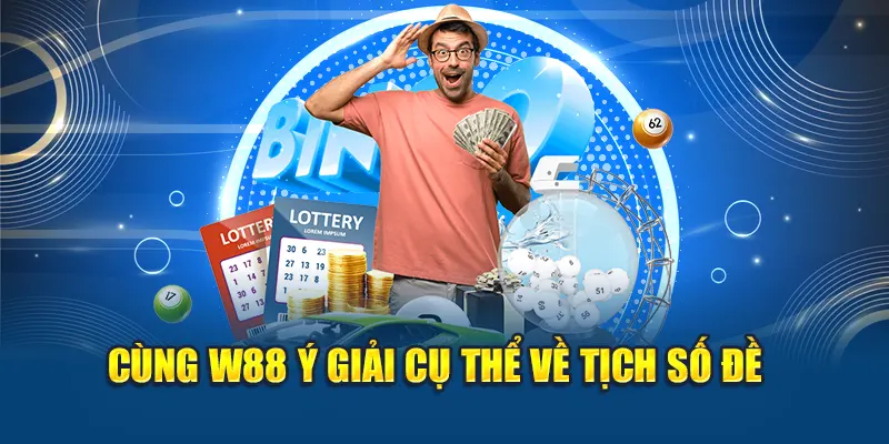 Tịch Số Đề – Kiến Thức Cần Thiết Cho Người Chơi Cá Cược 1 Cùng W88 ý giải cụ thể về tịch số đề