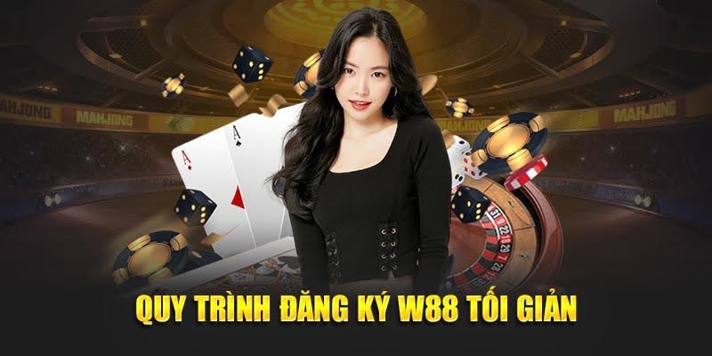 W88 - Giới Thiệu Nhà Cái W 88 Cá Cược Trực Tuyến Uy Tín TOP 1 9 Quy trình đăng ký W88 tối giản