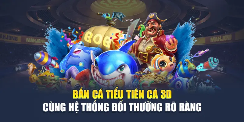 Bắn Cá Tiểu Tiên Cá W88 Chinh Phục Đại Dương Kỳ Ảo 2 Bắn cá tiểu tiên cá 3D cùng hệ thống đổi thưởng rõ ràng
