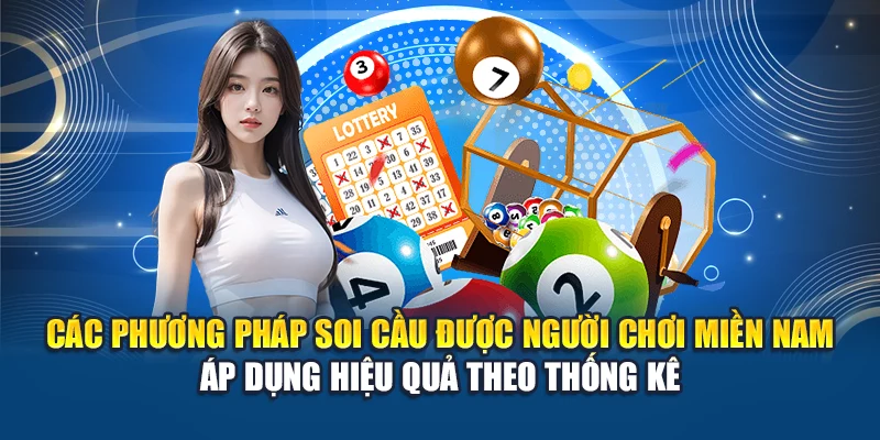 Soi Cầu Xổ Số Miền Nam 13/06 Chuẩn Xác Từ Nhà Cái W88 3 Các phương pháp soi cầu được người chơi miền Nam áp dụng hiệu quả theo thống kê