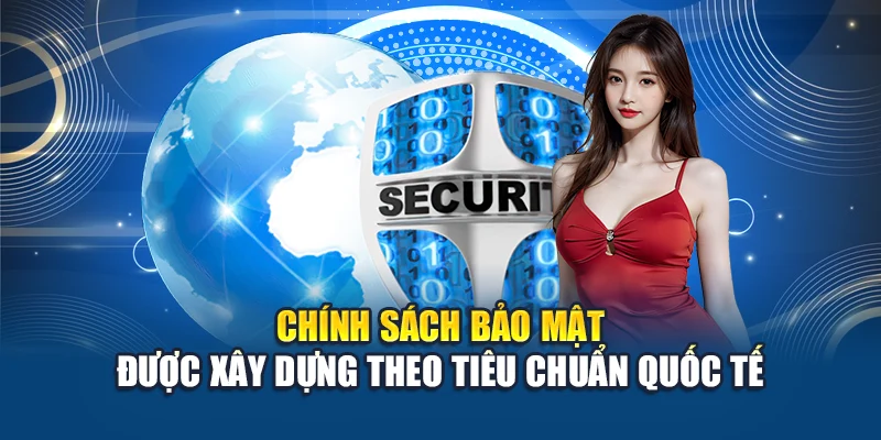 Chính Sách Bảo Mật W88 1 Chính sách bảo mật được xây dựng theo tiêu chuẩn quốc tế