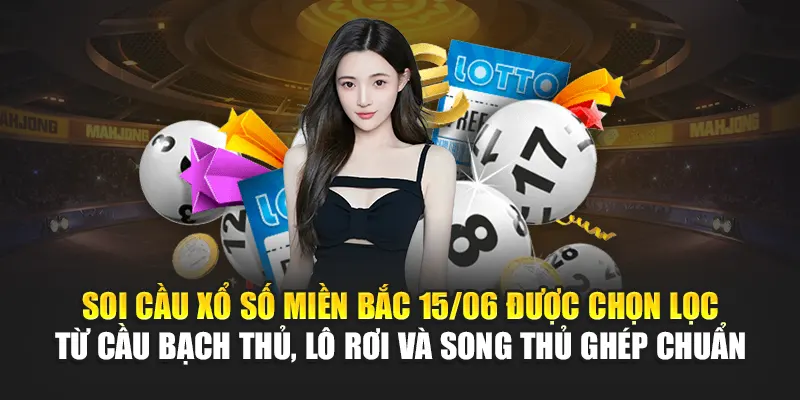 Soi Cầu Xổ Số Miền Bắc 15/06 Với Những Thông Tin Từ W88 1 Soi cầu xổ số miền Bắc 15/06 được chọn lọc từ cầu bạch thủ, lô rơi và song thủ ghép chuẩn